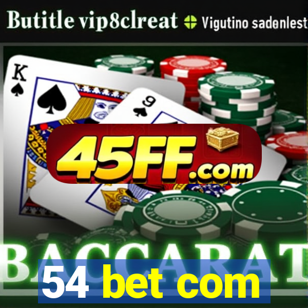 54 bet com